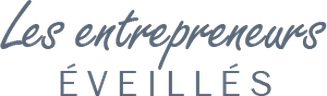 Les entrepreneurs éveillés